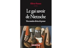Le gai savoir de Nietzsche - Une manière divine de penser (French Edition)