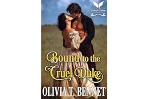 Bound to the Cruel Duke: A Historical Regency Romance Novel (Wicked Virgins Book 1)