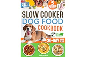 Slow Cooker Dog Food Cookbook: The Ultimate Vet-Approved Guide to Boost Your Dog’s Health. Affordable Time-Saving Home cookin
