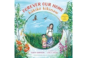 Forever Our Home / kâkikê kîkinaw (Cree and English Edition)