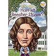Who Was Harriet Beecher Stowe?