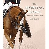 The Sporting Horse: In pursuit of equine excellence