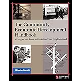 The Community Economic Development Handbook: Strategies and Tools to Revitalize Your Neighborhood