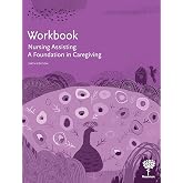 Workbook for Nursing Assisting: A Foundation in Caregiving, 6e
