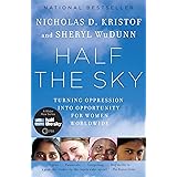 Half the Sky: Turning Oppression into Opportunity for Women Worldwide