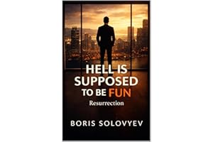 Hell Is Supposed to Be Fun: Resurrection (The Luke and Laura Series Book 1)