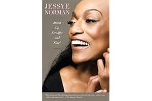 Stand Up Straight And Sing!: An Inspiring African American Memoir―Strong Women, Overcoming Racism, and Life Lessons