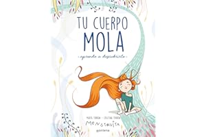 Tu cuerpo mola: Aprende a descubrirlo
