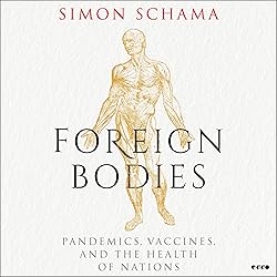 Foreign Bodies: Pandemics, Vaccines, and the Health