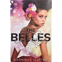 Amazon.com: The Belles (The Belles, 1): 9781484728499: Clayton ...