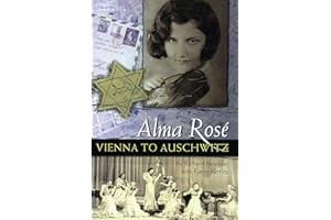 Alma Rose: Vienna to Auschwitz (Amadeus)
