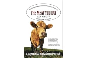 The Meat You Eat: How Corporate Farming Has Endangered America's Food Supply