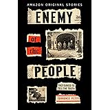 Enemy of the People: The Untold Story of the Journalists Who Opposed Hitler