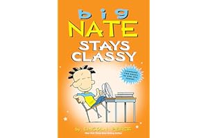 Big Nate Stays Classy: Two Books in One