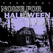 Noise For Halloween Night (Amazon Original)