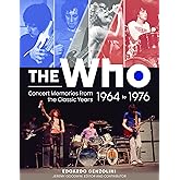 The Who: Concert Memories from the Classic Years, 1964 to 1976