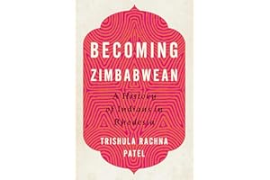 Becoming Zimbabwean: A History of Indians in Rhodesia