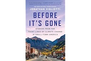 Before It's Gone: Stories from the Front Lines of Climate Change in Small-Town America
