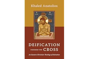 Deification through the Cross: An Eastern Christian Theology of Salvation