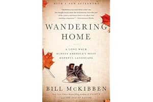Wandering Home: A Long Walk Across America's Most Hopeful Landscape