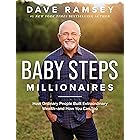 Baby Steps Millionaires: How Ordinary People Built Extraordinary Wealth-- and How You Can Too