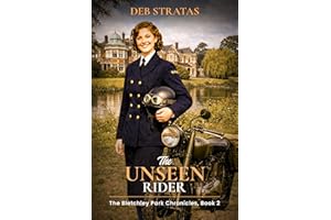 The Unseen Rider: The Bletchley Park Chronicles, Book 2