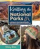 Knitting the National Parks: 63 Easy-to-Follow