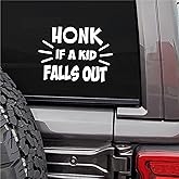 MAZ DISTRIBUTIONS – Honk If a Kid Falls Out Sticker – Vinyl Decal for Truck Window – Removable Waterproof Sticker for Helmet – Useable Indoor and Outdoor – Easy use for Car, Van, and Bike – MAZ – 334