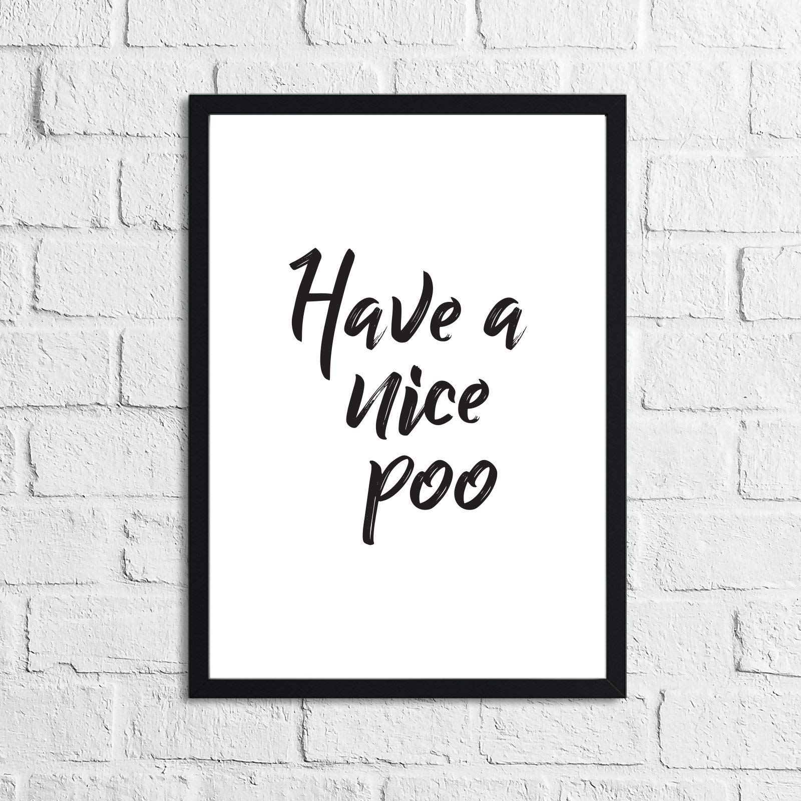 JasonCarlMorgan Winster Creations Have A Nice Poo Funny Bathroom Wall Decor Print A4 Normal