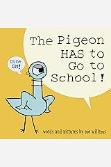 The Pigeon HAS to Go to School! Hardcover