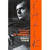 Chalk: The Art and Erasure of Cy Twombly (MELVLLE HOUSE)