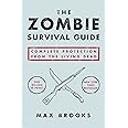 The Zombie Survival Guide: Complete Protection from the Living Dead