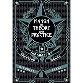 Manga in Theory and Practice: The Craft of Creating Manga