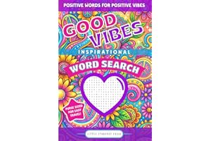 Good Vibes Inspirational Word Search: Relaxing Puzzles for a Positive Mind, Stress Relief & Mindfulness