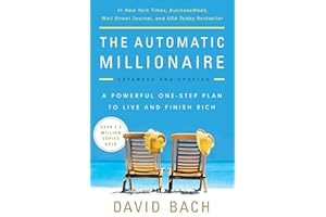 The Automatic Millionaire, Expanded and Updated: A Powerful One-Step Plan to Live and Finish Rich