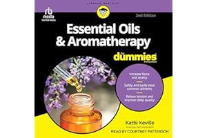 Aromatherapy and Essential Oils for Dummies (2nd Edition)