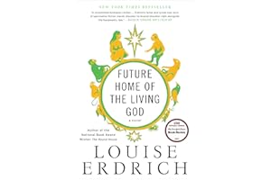 Future Home of the Living God: A Novel