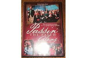 Bill & Gloria Gaither and Their Homecoming Friends: Passin' the Faith Along