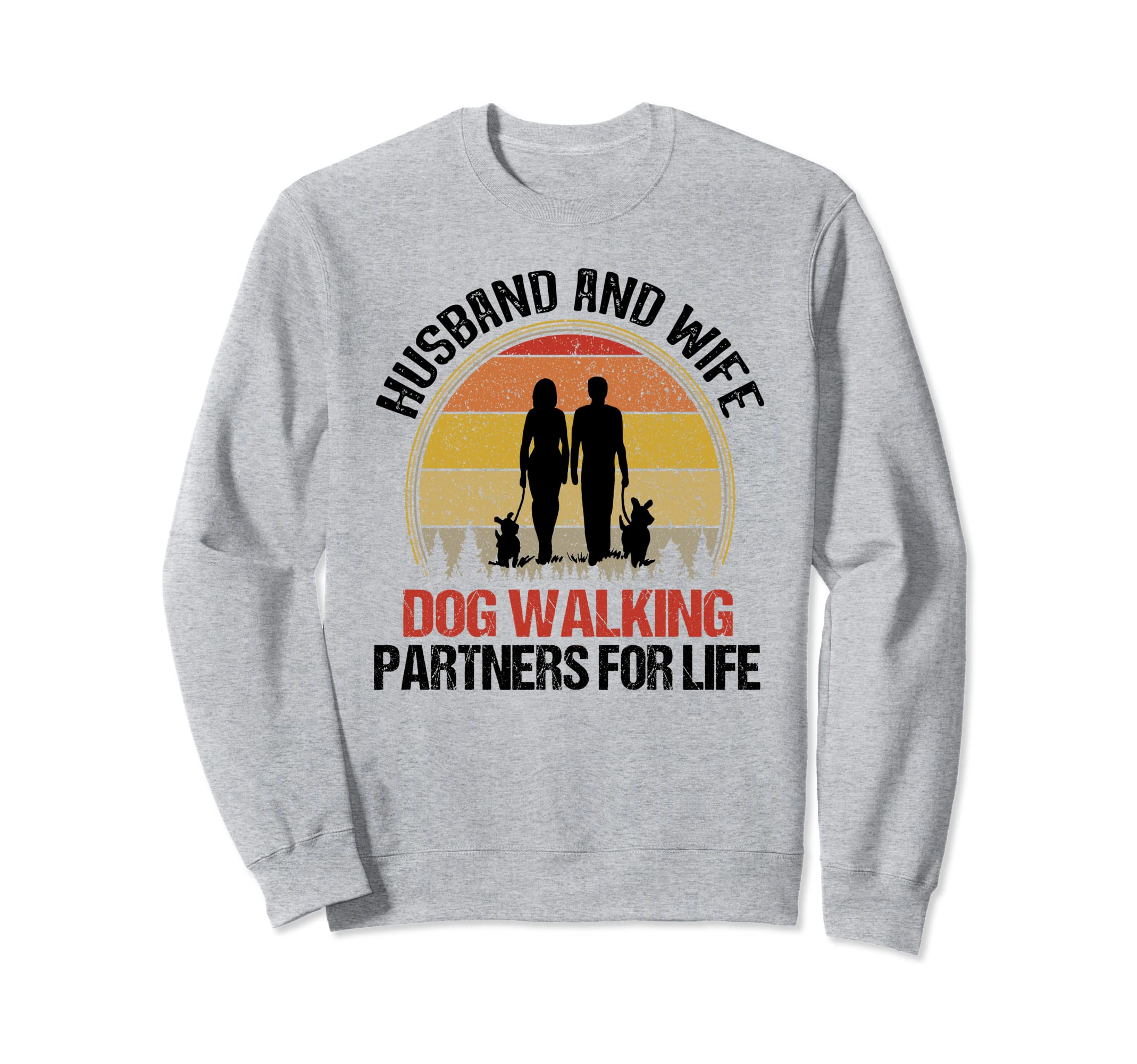 Husband & Wife Dog Walking Partners For Life Couple Dog Walk Sweatshirt