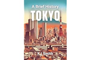 A Brief History of Tokyo (A Brief History of - City Edition)