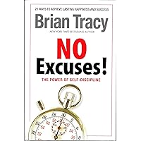 No Excuses! The Power of Self-discipline by Brian Tracy (2012) Hardcover