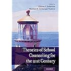 Theories of School Counseling for the 21st Century