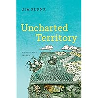 Uncharted Territory: A High School Reader
