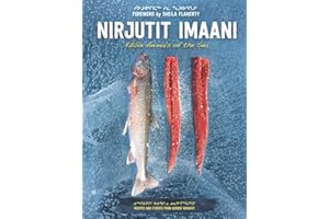 Nirjutit Imaani: Edible Animals of the Sea: Recipes and Stories from Across Nunavut