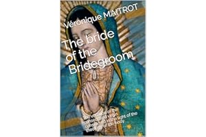 The bride of the Bridegroom : The vocation of the consecrated virgin considered in the light of the theology of the body