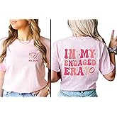 In My Engaged Era Shirt, Fiancé Shirt, Custom Future Mrs. Shirt, Engagement Gift for Her, Bridal Shower Gift, Bachelorette Bride Shirt