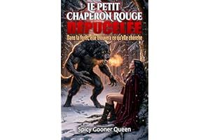 LE PETIT CHAPERON ROUGE DÉPUCELÉE: Deux Omégas, deux loups-garous Alphas... La réécriture érotique la plus sombre du conte de