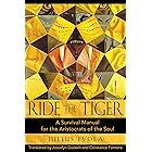 Ride the Tiger: A Survival Manual for the Aristocrats of the Soul