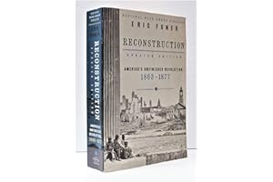 Reconstruction Updated Edition: America's Unfinished Revolution, 1863-1877 (Harper Perennial Modern Classics)