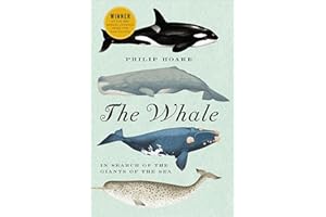 The Whale: In Search of the Giants of the Sea